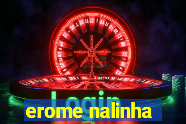 erome nalinha